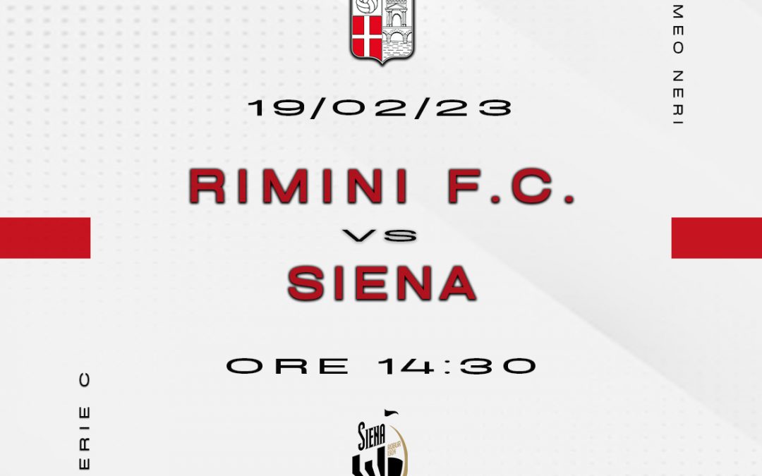 Rimini FC – Siena anticipata alle 14:30.