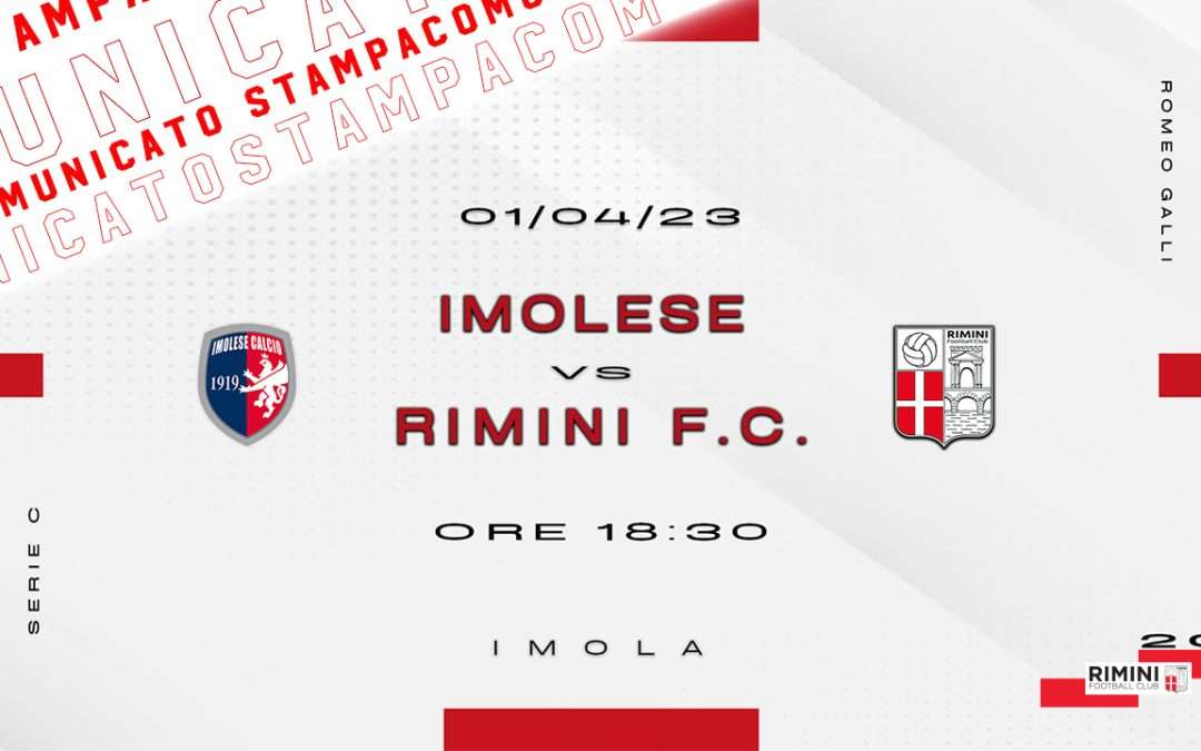 IMOLESE – RIMINI FC alle 18:30.